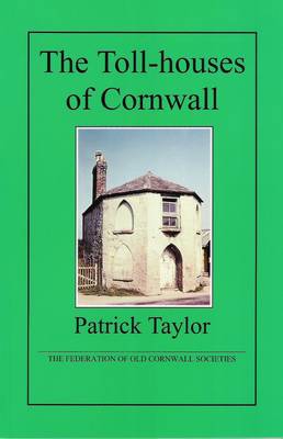 The Toll-houses of Cornwall (Paperback)