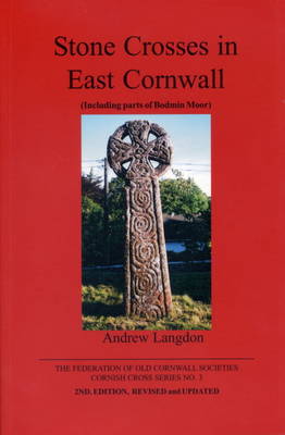 Stone Crosses in East Cornwall 2005: Including parts of Bodmin Moor - Cornish Cross S. 3 (Paperback)