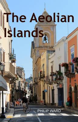 The Aeolian Islands: A Travel Guide (Paperback)