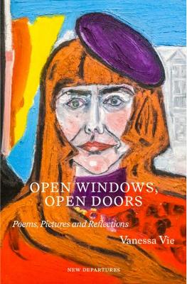 Open Windows, Open Doors: Poems, Pictures and Reflections - New Departures 42 & 43 (Paperback)
