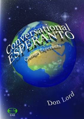 Conversational Esperanto: Lively Dialogues from Everyday Life (Paperback)