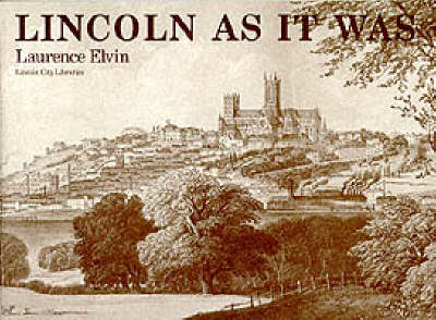 Lincoln as it Was: v. 1 (Paperback)