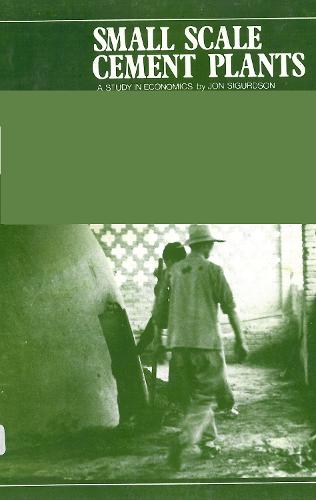 Small-Scale Cement Plants: A Study in Economics (Paperback)
