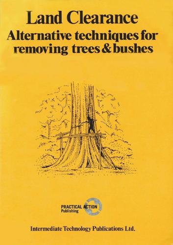 Land Clearance: Alternative Techniques for Removing Trees and Bushes (Paperback)