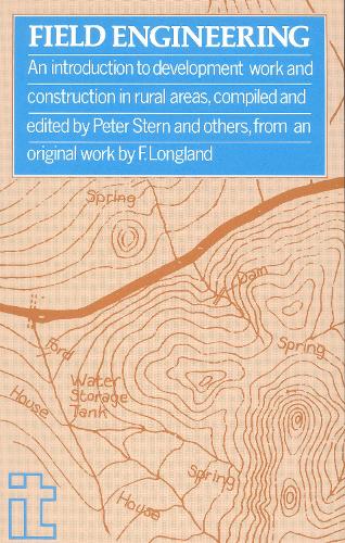 Field Engineering: A guide to construction and development work in rural areas (Hardback)