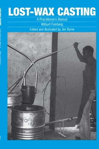 Lost-wax Casting: A practitioners manual (Paperback)