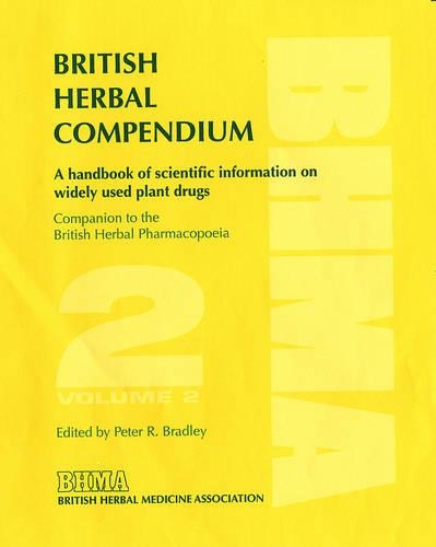 British Herbal Compendium: v. 2: A Handbook of Scientific Information on Widely Used Plant Drugs (Hardback)