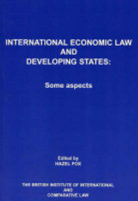 International Economic Law and Developing States: Some Aspects (Paperback)