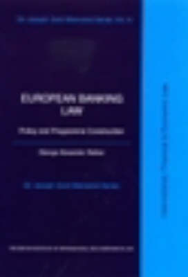 European Banking Law - Policy and Programme Construction - Sir Joseph Gold Memorial S. No. 6 (Paperback)