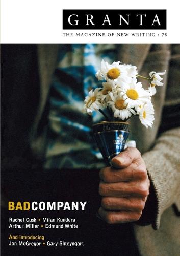 Granta 78: Bad Company - Granta: The Magazine of New Writing (Paperback)