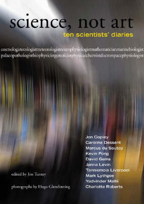 Science, Not Art: Ten Scientists' Diaries (Paperback)