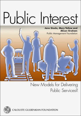 Public Interest: New Models for Delivering Public Services? (Paperback)