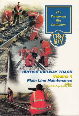 Plain Line Maintenance of Track: Volume 4 - British Railway Track (Paperback)