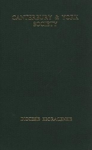 The Register of Thomas Rotherham, Archbishop of York, 1480-1500, I - Canterbury & York Society v. 69 (Paperback)