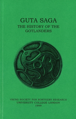 Guta Saga: The History of the Gotlanders - Viking Society for Northern Research Text S. v. 12 (Paperback)
