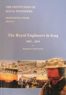The Royal Engineers in Iraq 2003-2010 (Paperback)