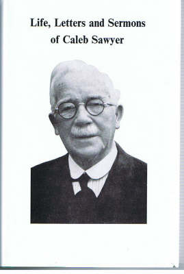 Life, Letters and Sermons of Caleb Sawyer (Hardback)