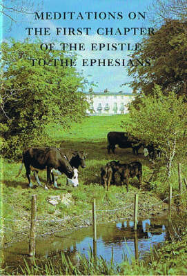 Meditations: On the Epistle to the Ephesians, Ch.1 v. 3 (Hardback)