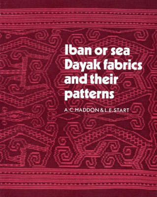 Iban or Sea Dayak Fabrics and Their Patterns (Paperback)