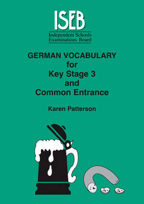 German Vocabulary: For Key Stage 3 and Common Entrance - Vocabulary for KS3 and CE (Paperback)