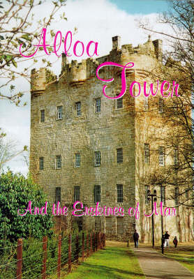 Alloa Tower and the Erskines of Mar (Paperback)