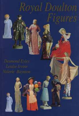 Royal Doulton Figures: Produced at Burslem, Staffordshire, c1890-1994 (Hardback)