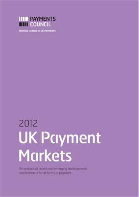 UK Payment Markets 2012 (Paperback)