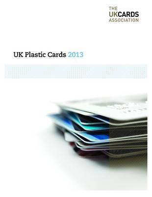 UK Plastic Cards 2013 (Paperback)