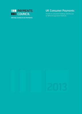 UK Consumer Payments 2013 (Paperback)