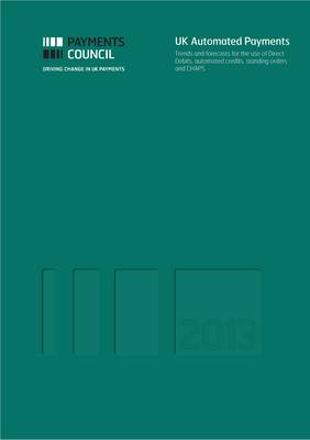 UK Automated Payments 2013 (Paperback)