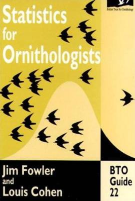 Statistics for Ornithologists - BTO Guides 22 (Paperback)