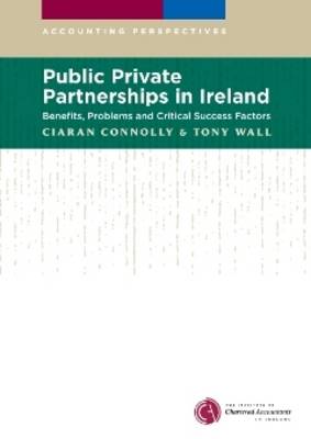 Public Private Partnerships in Ireland: Benefits, Problems and Critical Success Factors (Paperback)