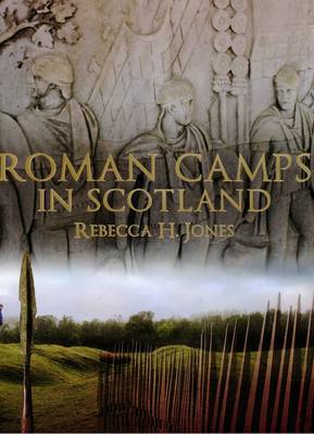 Roman Camps in Scotland (Hardback)