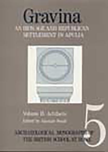 Gravina: An Iron Age and Republican Settlement in Apulia: Vol 2; Artefacts (Paperback)