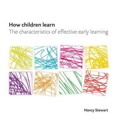 How Children Learn: The Characteristics of Effective Early Learning (Paperback)