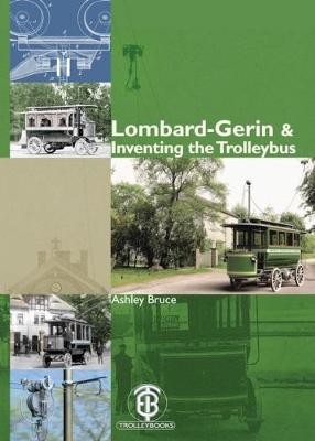 Lombard-Gerin & Inventing the Trolleybus (Hardback)