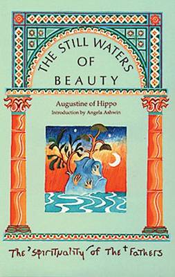 Still Waters of Beauty - The Spirituality of the Fathers (Paperback)