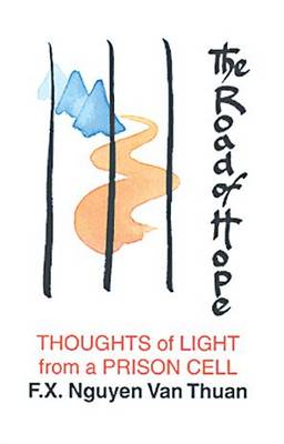 The Road of Hope: Thoughts of Light from a Prison Cell (Paperback)