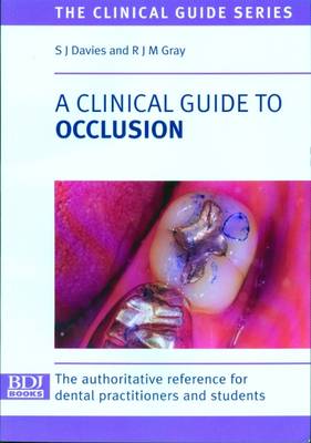 A Clinical Guide to Occlusion - Clinical Guide S. (Paperback)
