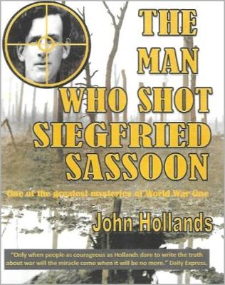 The Man Who shot Siegfried Sassoon (Paperback)