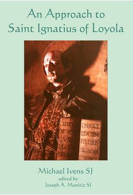 An Approach to St Ignatius of Loyola (Paperback)