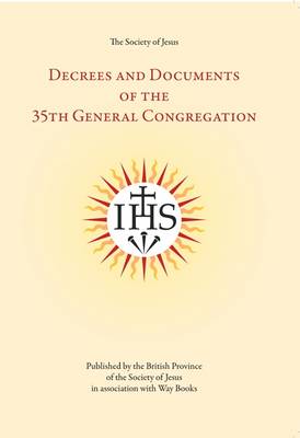 The Decrees and Documents of the Thirty-fifth General Congregation of the Society of Jesus (Paperback)