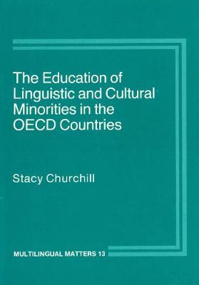 The Education of Linguistic and Cultural Minorities in the OECD Countries - Multilingual Matters (Paperback)