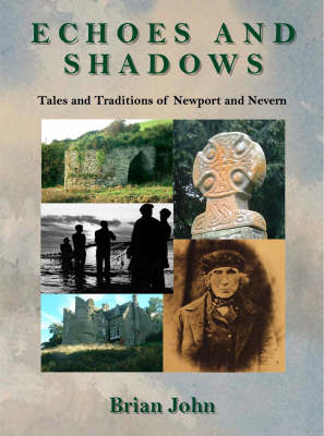 Echoes and Shadows: Tales and Traditions of Newport and Nevern (Paperback)