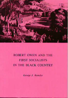 Robert Owen and the First Socialists in the Black Country (Paperback)