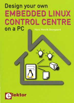 Design Your Own Embedded Linux Control Centre on a PC (Paperback)