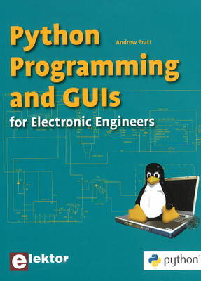 Python Programming & GUI's: for Electronic Engineers (Paperback)