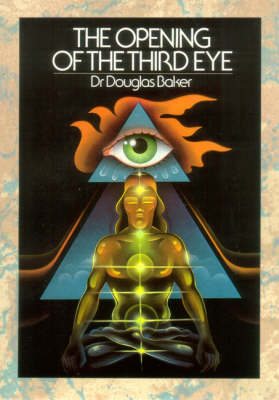 The Opening of the Third Eye (Paperback)