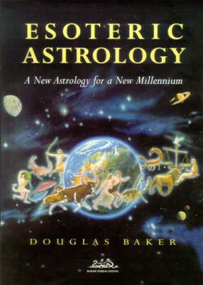 Esoteric Astrology: The Signs, Planets and Houses of the Horoscope v.1 (Paperback)