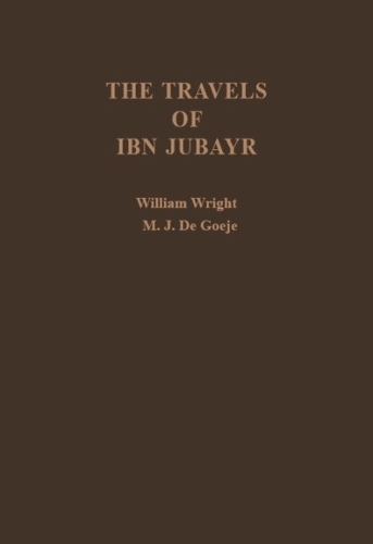 The Travels of Ibn Jubayr: Arabic Text of the Rihla (Hardback)